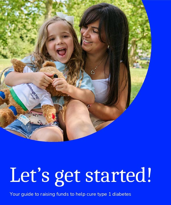 Cover of the Breakthrough T1D Fundraising Guide with a mother and daughter and the words "let's get started!"